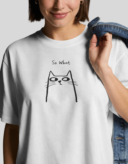 So What - Funny Tshirt Collection - Oversized Standard T-Shirt
